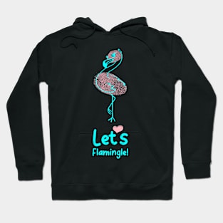 Let's Flamingo Hoodie